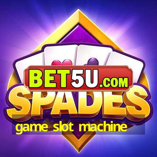 game slot machine