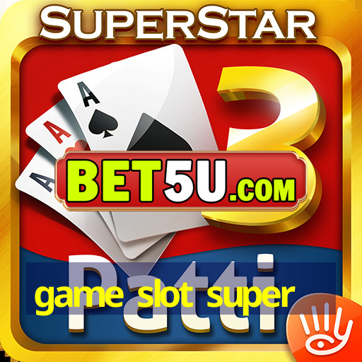 game slot super