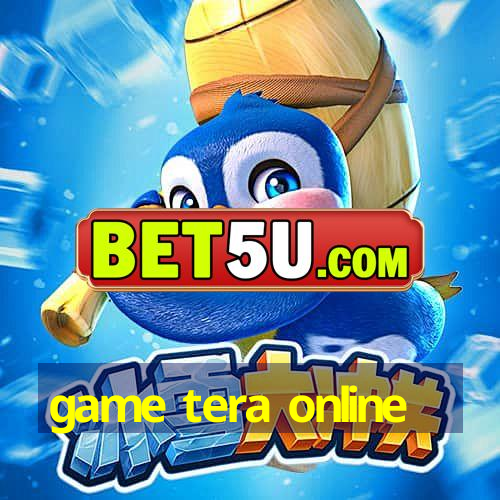 game tera online