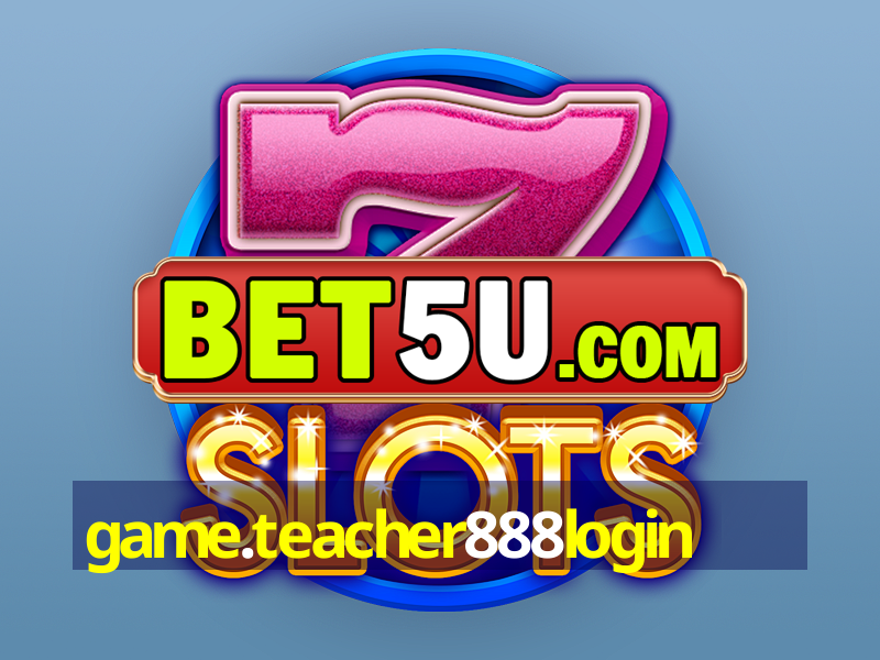 game.teacher888login