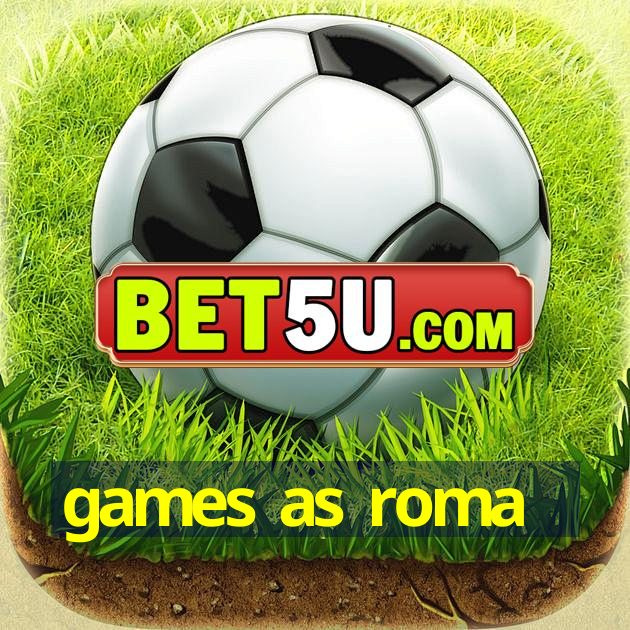 games as roma