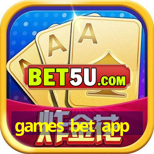 games bet app