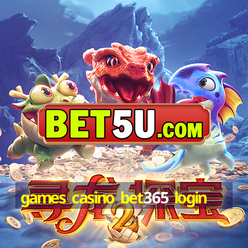 games casino bet365 login