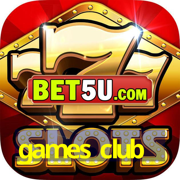 games club