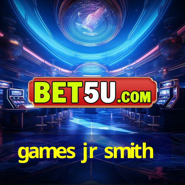 games jr smith