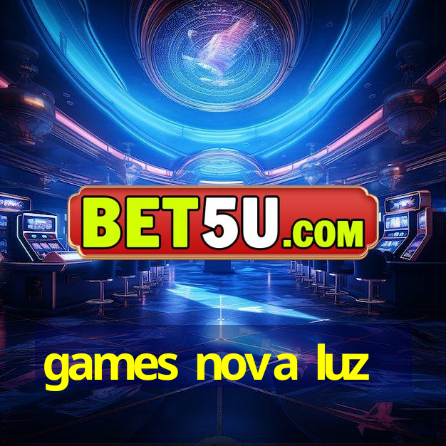 games nova luz