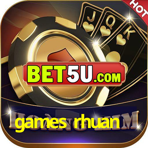 games rhuan