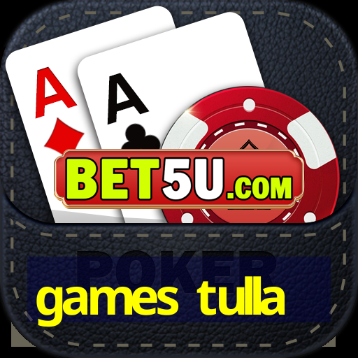 games tulla