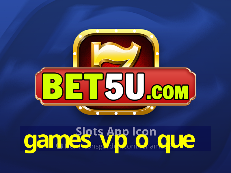 games vp o que