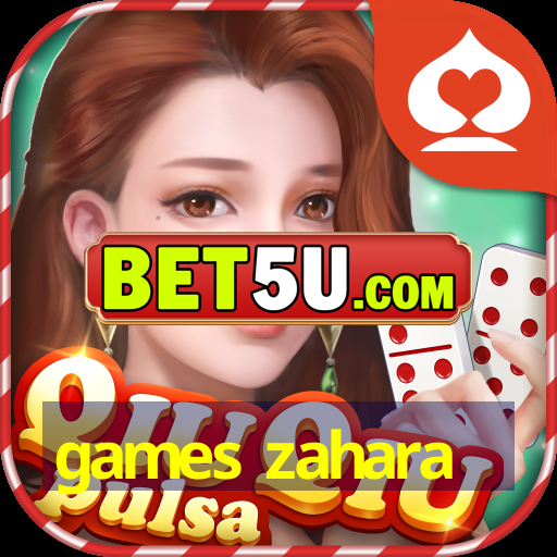 games zahara