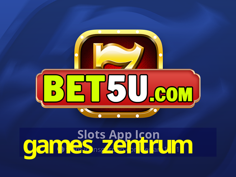 games zentrum