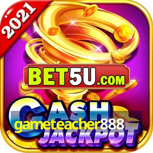 gameteacher888