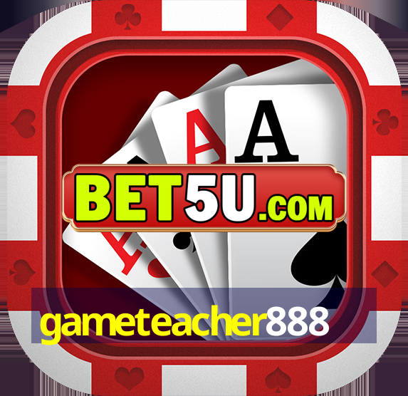 gameteacher888