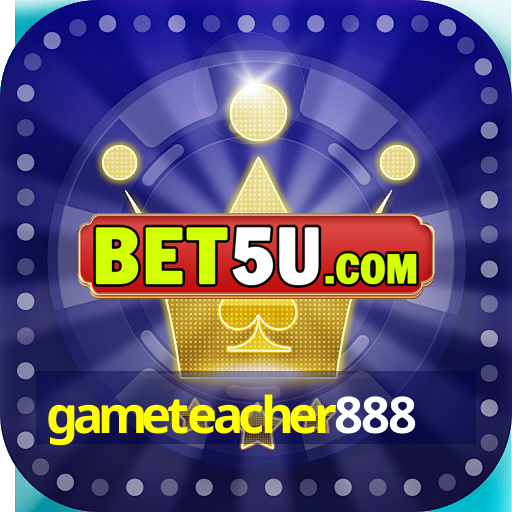 gameteacher888