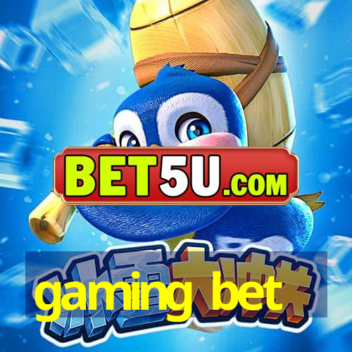 gaming bet