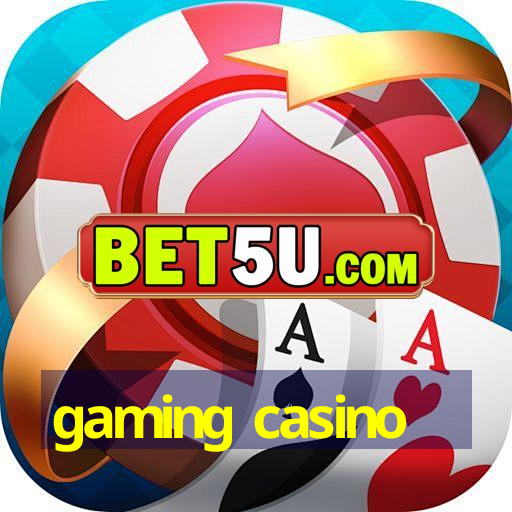 gaming casino