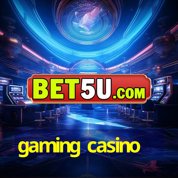 gaming casino