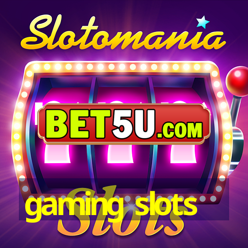 gaming slots