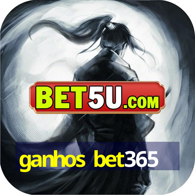 ganhos bet365