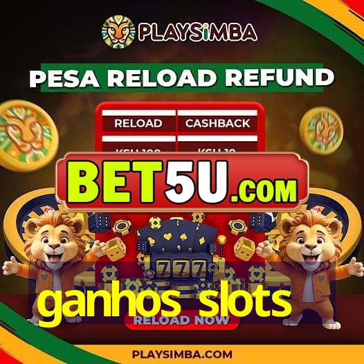 ganhos slots