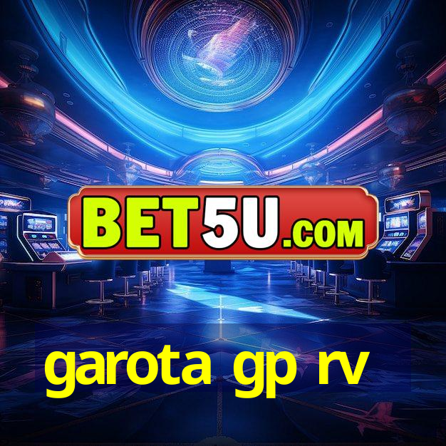 garota gp rv