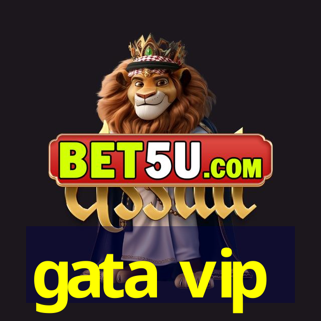 gata vip