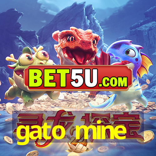 gato mine