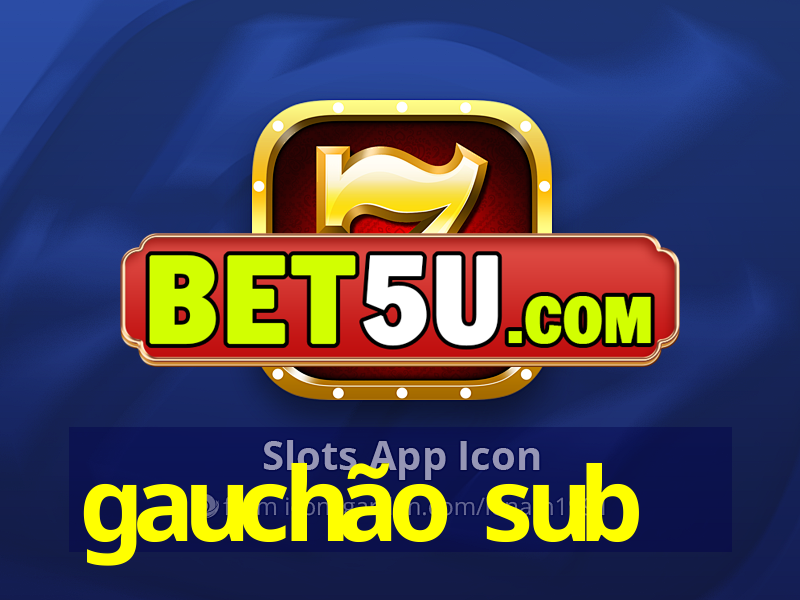 gauchão sub