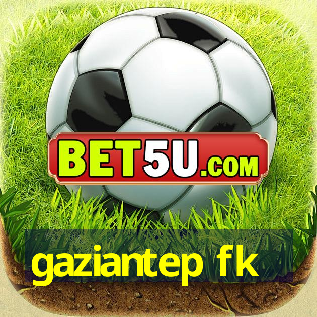 gaziantep fk