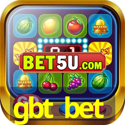 gbt bet