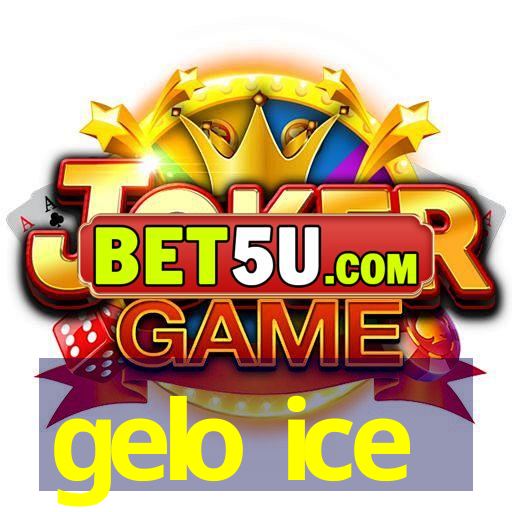 gelo ice