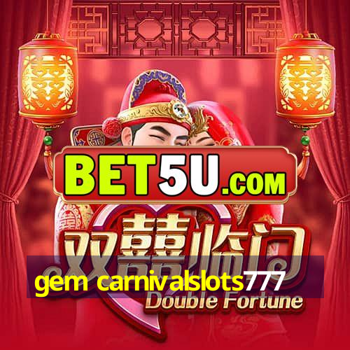 gem carnivalslots777