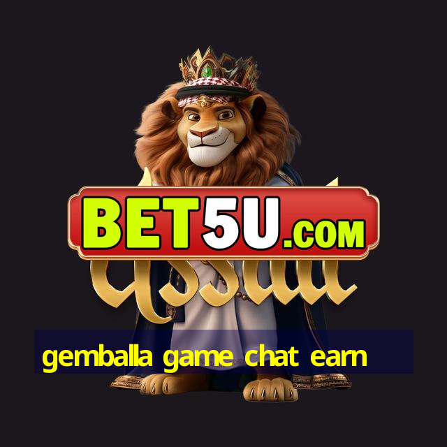 gemballa game chat earn