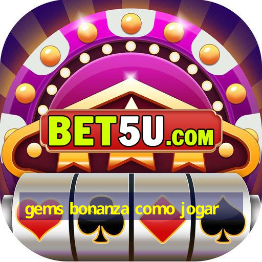 gems bonanza como jogar