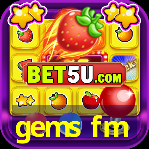 gems fm