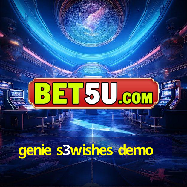 genie s3wishes demo