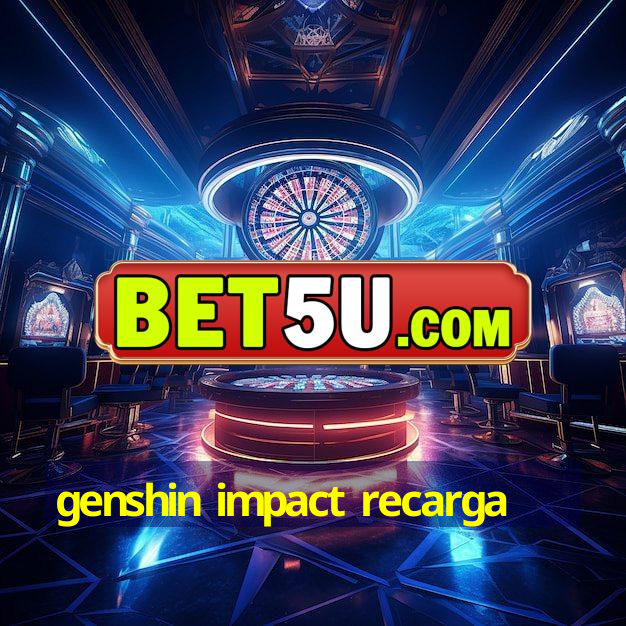 genshin impact recarga