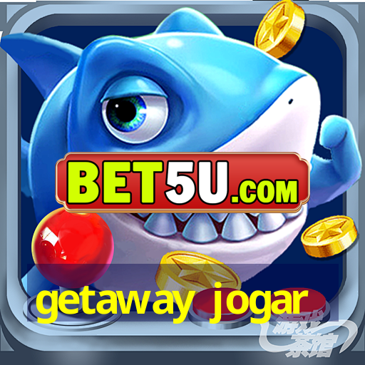 getaway jogar