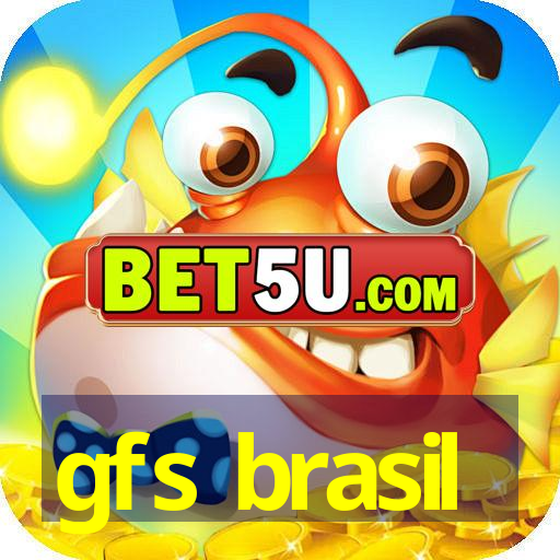 gfs brasil