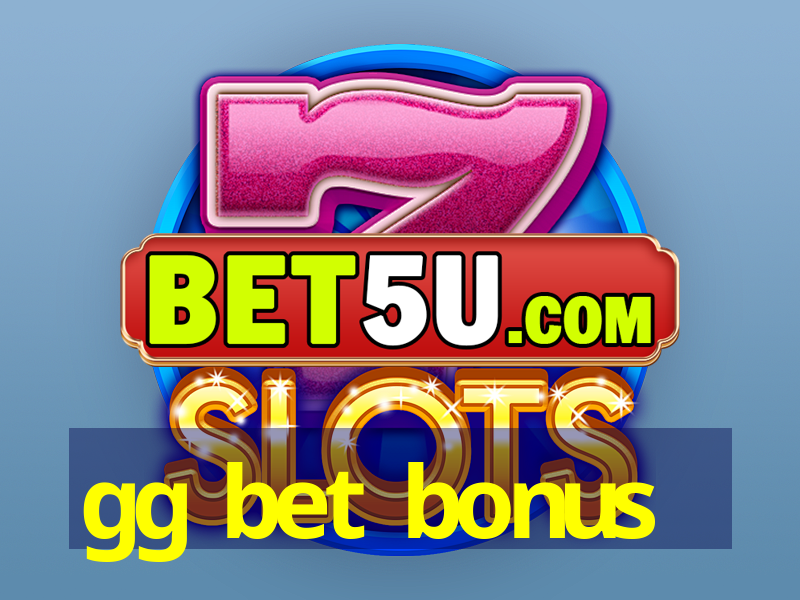 gg bet bonus