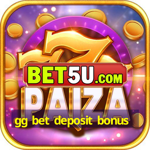 gg bet deposit bonus