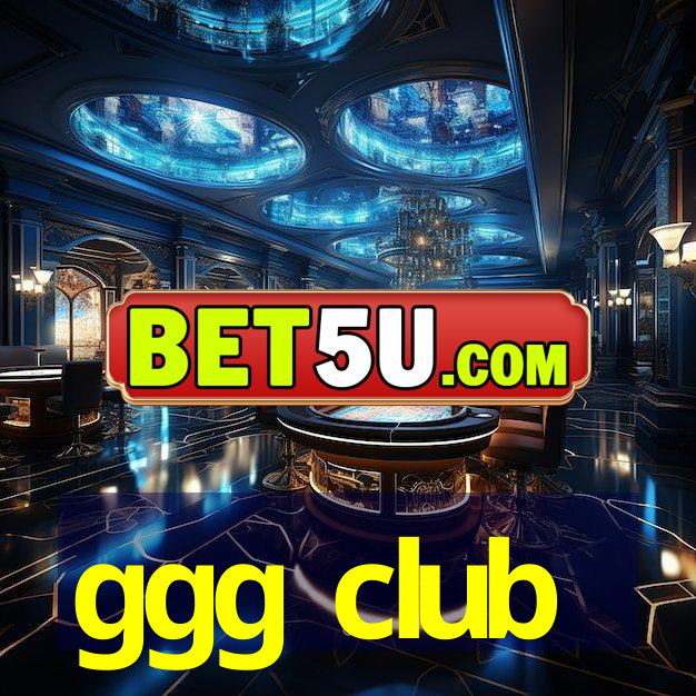 ggg club