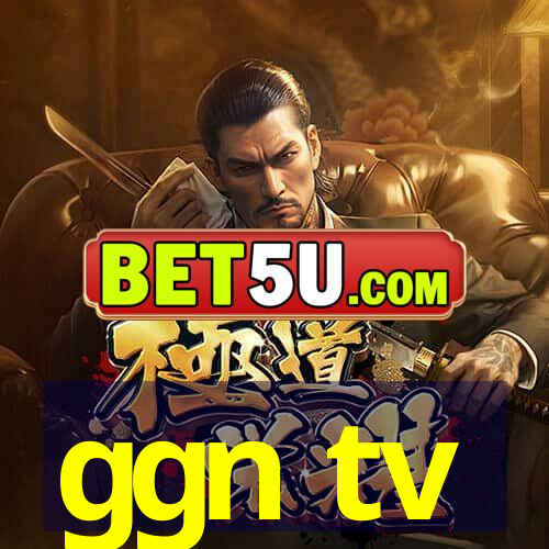 ggn tv