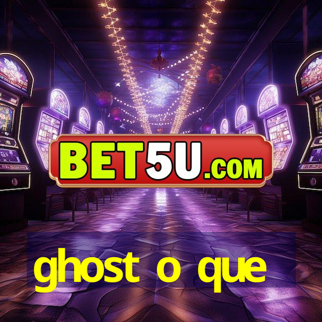 ghost o que