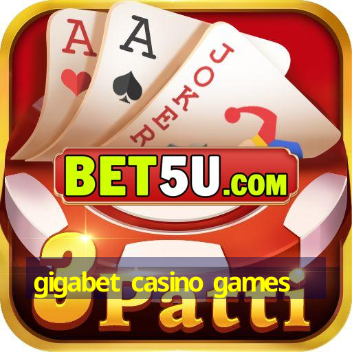 gigabet casino games