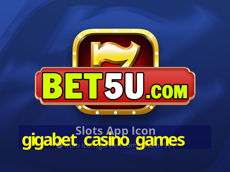 gigabet casino games