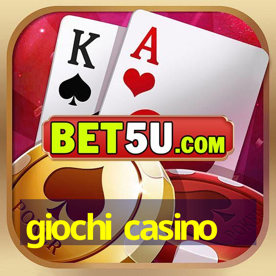 giochi casino