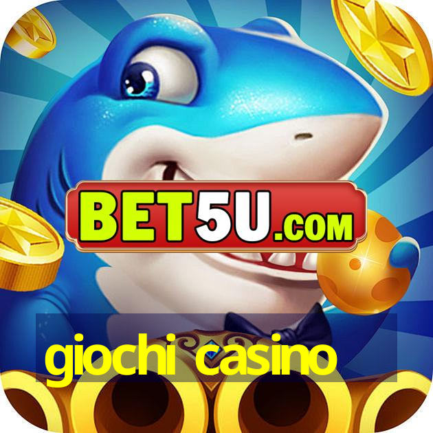 giochi casino