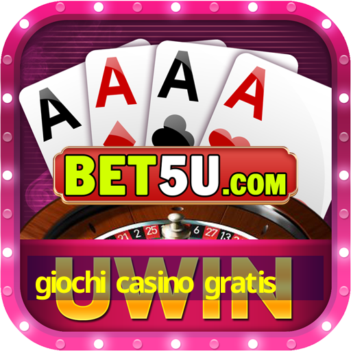 giochi casino gratis