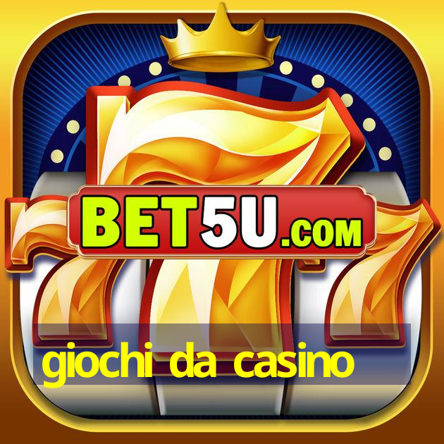 giochi da casino